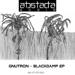 ( AA12 002EP ) GNUTRON - Blackdamp EP (12") Abstracta Audio US